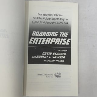 Boarding the Enterprise: Transporters, Tribbles, And the Vulcan Death Grip in Gene Roddenberry's Star Trek (Smart Pop)