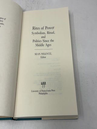 Rites of Power: Symbolism, Ritual & Politics Since the Middle Ages
