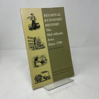 Regional economic history: The Mid-Atlantic area since 1700 : proceedings of a conference