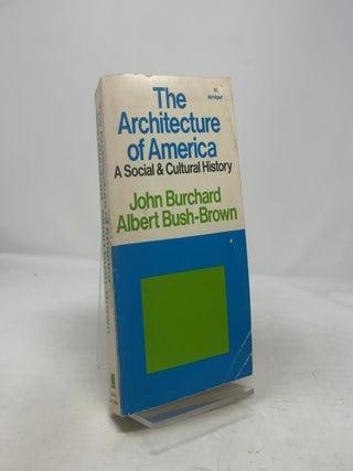 The Architecture of America - A Social & Cultural History
