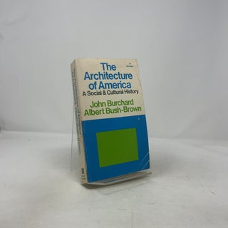 The Architecture of America - A Social & Cultural History