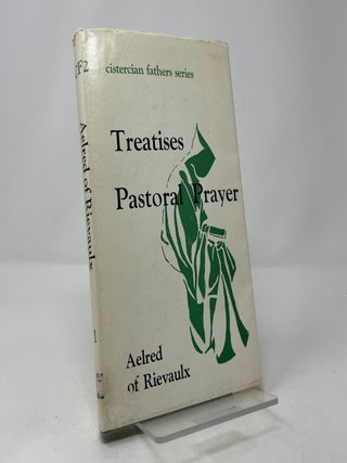 Item #410773 The Works of Aelred of Rievaulx, Volume I: Treatises, The Pastoral Prayer. Aelred of...