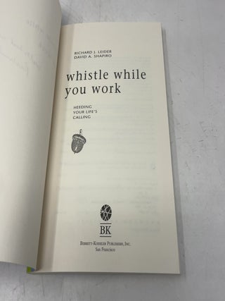 Whistle While You Work: Heeding Your Life's Calling