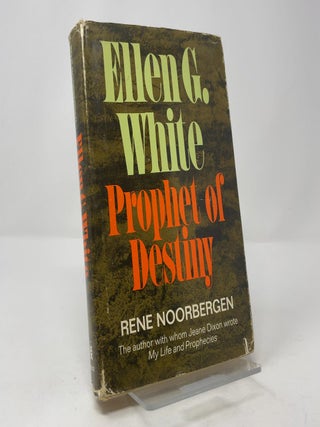 Ellen G. White, Prophet of Destiny