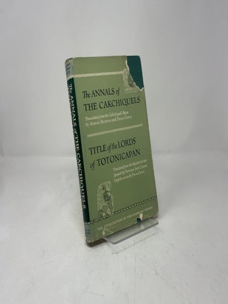 Annals of the Cakchiquels & Title of the Lords of Totonicapan