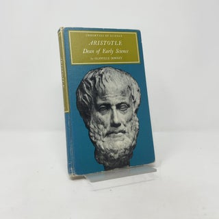 Item #410878 Aristotle: Dean of Early Science. Glanville Downey