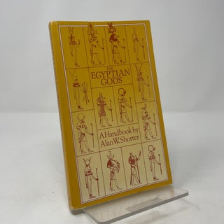 Item #410905 The Egyptian Gods: A Handbook. Alan W. Shorter