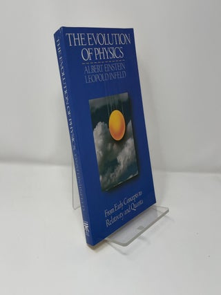 Item #410929 The Evolution of Physics: From Early Concepts to Relativity and Quanta. Albert...