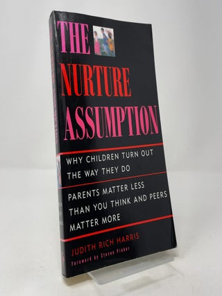 The Nurture Assumption: Why Children Turn Out the Way They Do