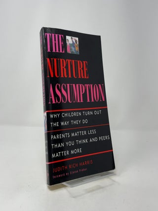 The Nurture Assumption: Why Children Turn Out the Way They Do