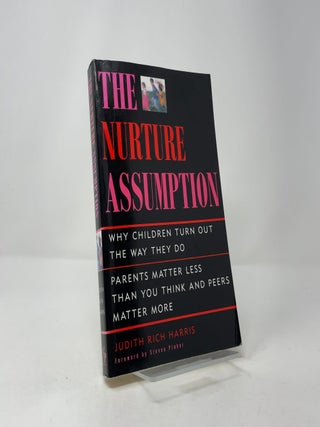 The Nurture Assumption: Why Children Turn Out the Way They Do