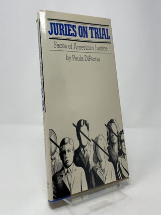 Juries on Trial: Faces of American Justice