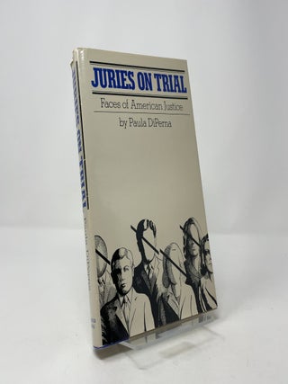 Juries on Trial: Faces of American Justice