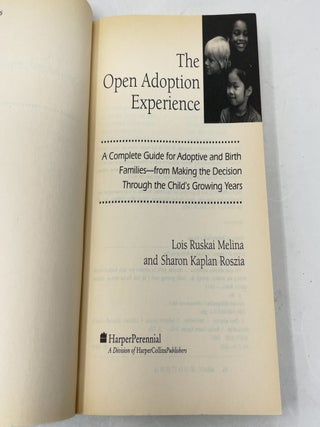 The Open Adoption Experience: A Complete Guide for Adoptive and Birth Families