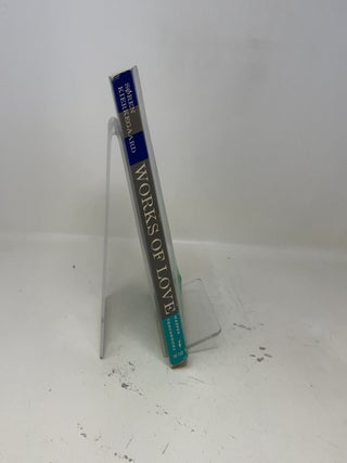 Works of Love (Harper Perennial Modern Thought)