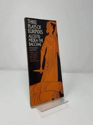 Three plays of Euripides: Alcestis, Medea, The Bacchae