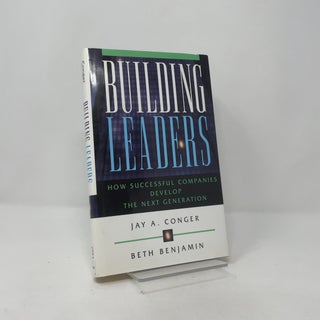 Building Leaders: How Successful Companies Develop the Next Generation