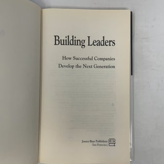 Building Leaders: How Successful Companies Develop the Next Generation