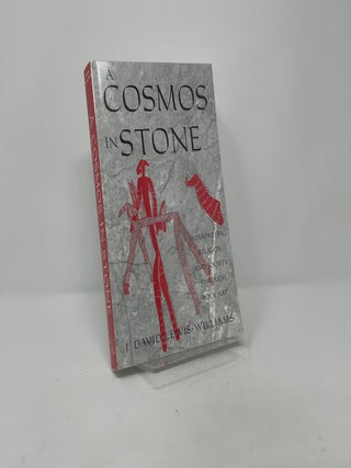 Item #411116 A Cosmos in Stone: Interpreting Religion and Society Through Rock Art. J. David...