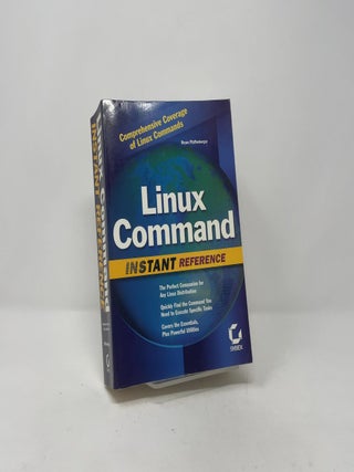 Item #411182 Linux Command: Instant Reference. Bryan Pfaffenberger