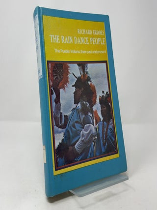 The Rain Dance People: The Pueblo Indians, Their Past and Present