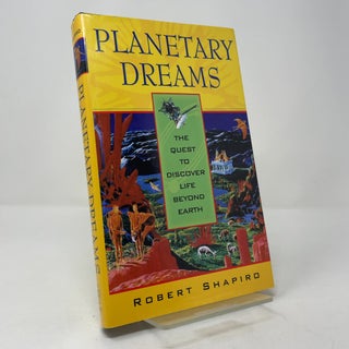 Planetary Dreams: The Quest to Discover Life Beyond Earth