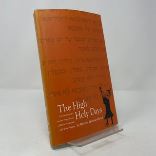 The High Holy Days: A Commentary on the Prayerbook of Rosh Hashanah and Yom Kippur