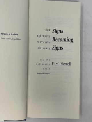 Signs Becoming Signs: Our Perfusive, Pervasive Universe