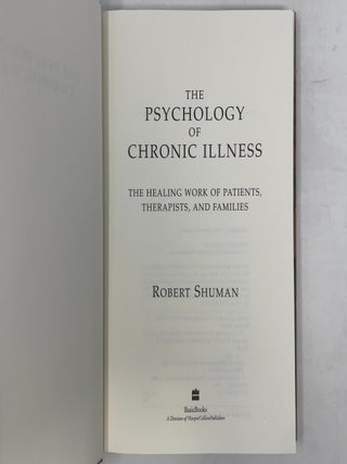 The Psychology Of Chronic Illness: The Healing Work Of Patients, Therapists, And Families