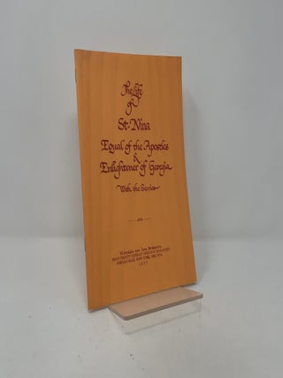 Item #411261 The Life of St. Nina: Equal of the Apostles and Enlightener of Georgia. Holy Trinity...