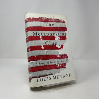 The Metaphysical Club: A Story of Ideas in America