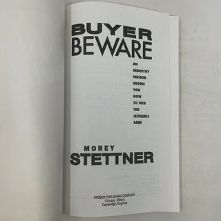 Buyer Beware: An Industry Insider Shows You How to Win the Insurance Game