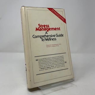 Item #411300 Stress Management: A Comprehensive Guide to Wellness. Ph. D. Edward A. Charlesworth,...