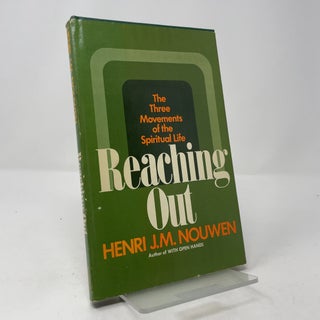 Reaching Out: The Three Movements of the Spiritual Life