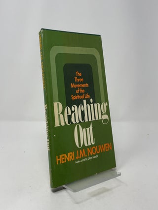 Reaching Out: The Three Movements of the Spiritual Life