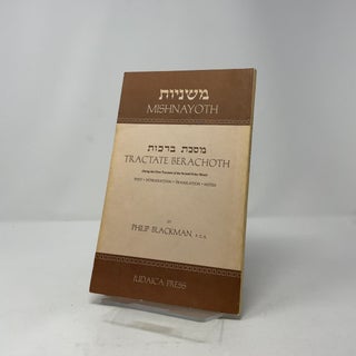 Tractate Berachoth: (Being the First Tractate of the Second Order Moed)