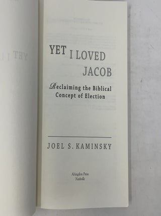 Yet I Loved Jacob: Reclaiming the Biblical Concept of Election