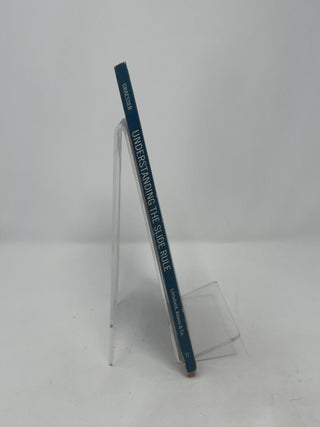 Understanding the Slide Rule