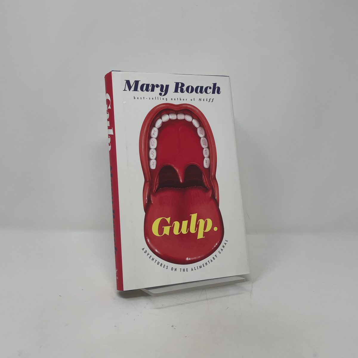 Gulp: Adventures on the Alimentary Canal | Mary Roach | FIRST EDITION