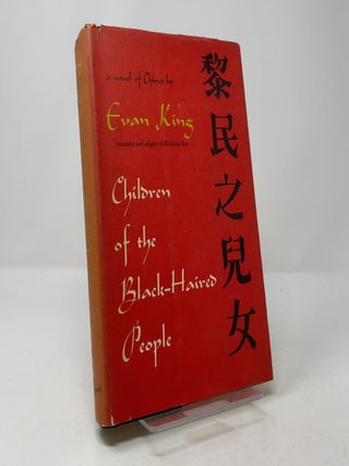 Children of the Black-Haired People: A Novel of China