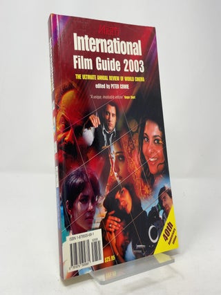 Item #411768 Variety International Film Guide 2003: The Ultimate Annual Review of World Cinema....