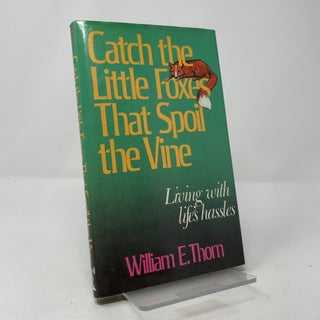 Catch the Little Foxes That Spoil the Vine