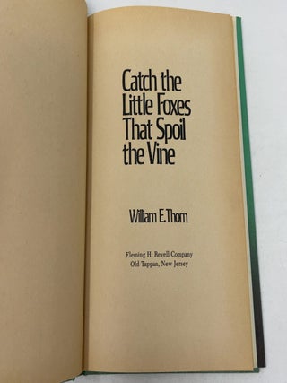 Catch the Little Foxes That Spoil the Vine