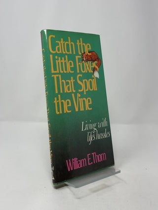 Catch the Little Foxes That Spoil the Vine