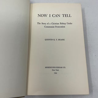 Now I Can Tell: The Story of a Christian Bishop Under Communist Persecution