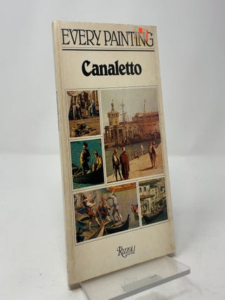 Canaletto: Every Painting
