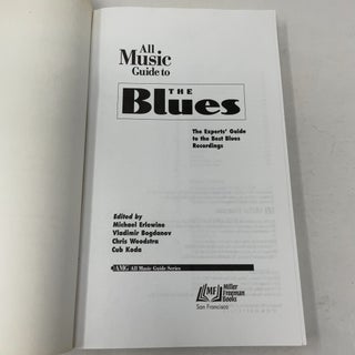 All Music Guide to the Blues: The Experts’ Guide to the Best Blues Recordings (All Music Guide Series)