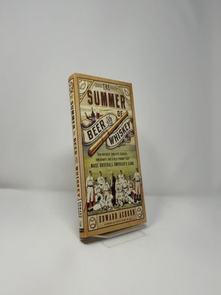 The Summer of Beer and Whiskey