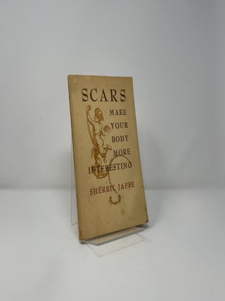 Scars Make Your Body More Interesting