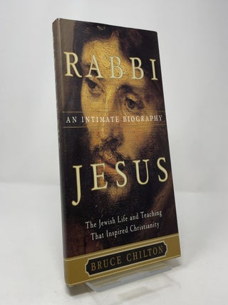Item #412080 Rabbi Jesus: An Intimate Biography. Bruce Chilton